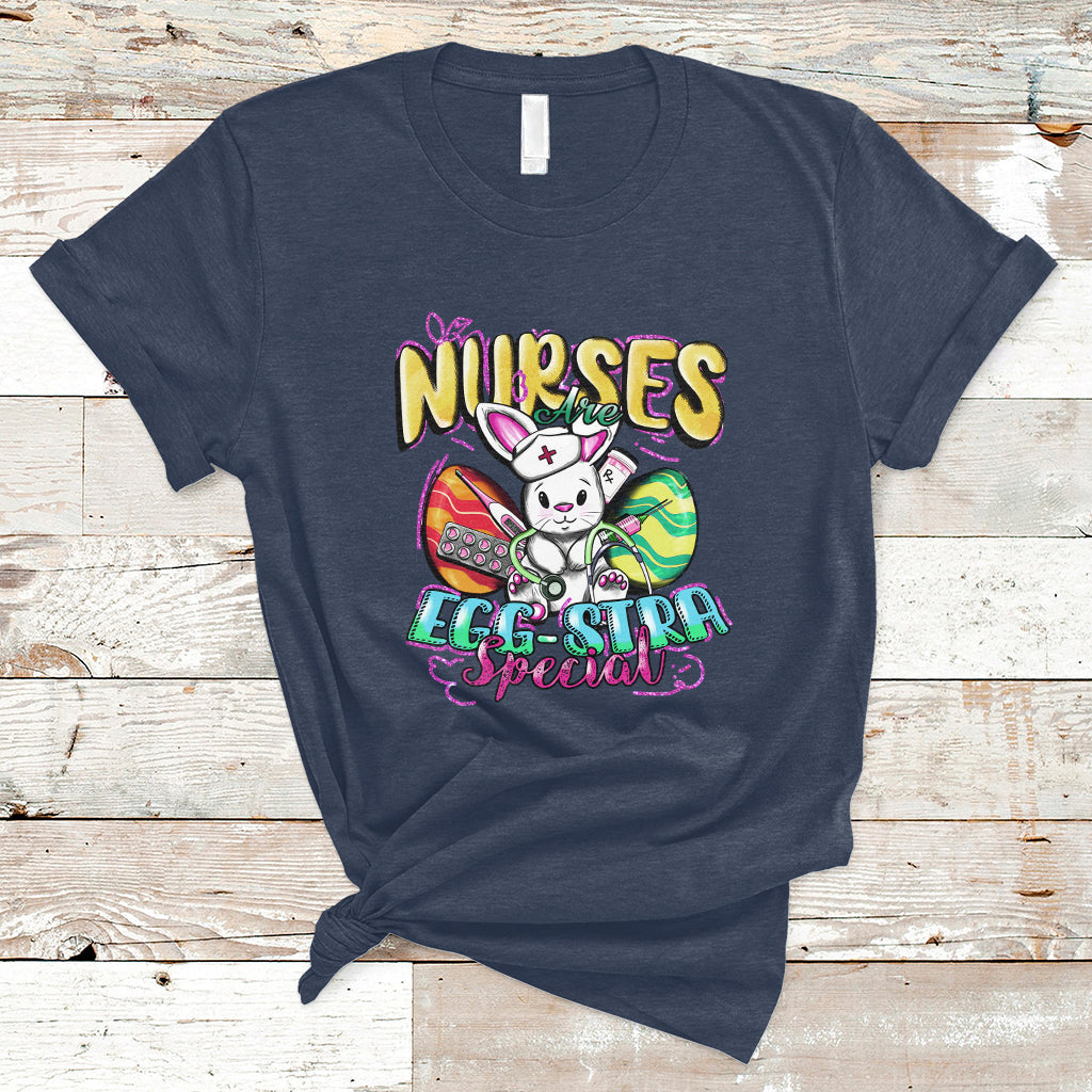 Nurses Are Egg-stra Special Easter Bunny Nursing Extra Pun T Shirt - Wonder Print Shop