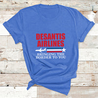 Political Ron Desantis Airlines Bringing The Border To You T Shirt - Wonder Print Shop