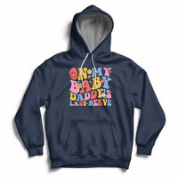 Funny On My Baby Daddy's Last Nerve Groovy Smile Hoodie - Wonder Print Shop