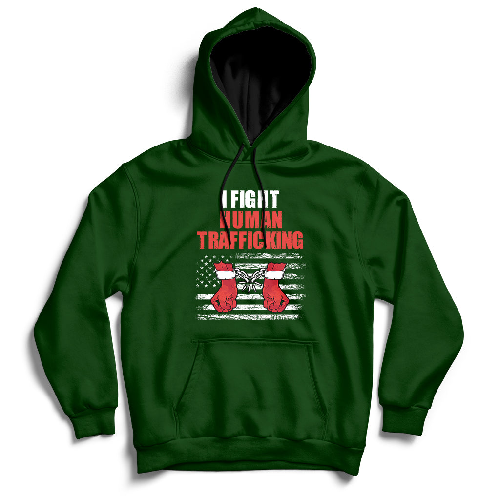 Forest green pullover hoodie with 'I FIGHT HUMAN TRAFFICKING' chest graphic and kangaroo pocket