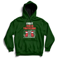 Forest green pullover hoodie with 'I FIGHT HUMAN TRAFFICKING' chest graphic and kangaroo pocket