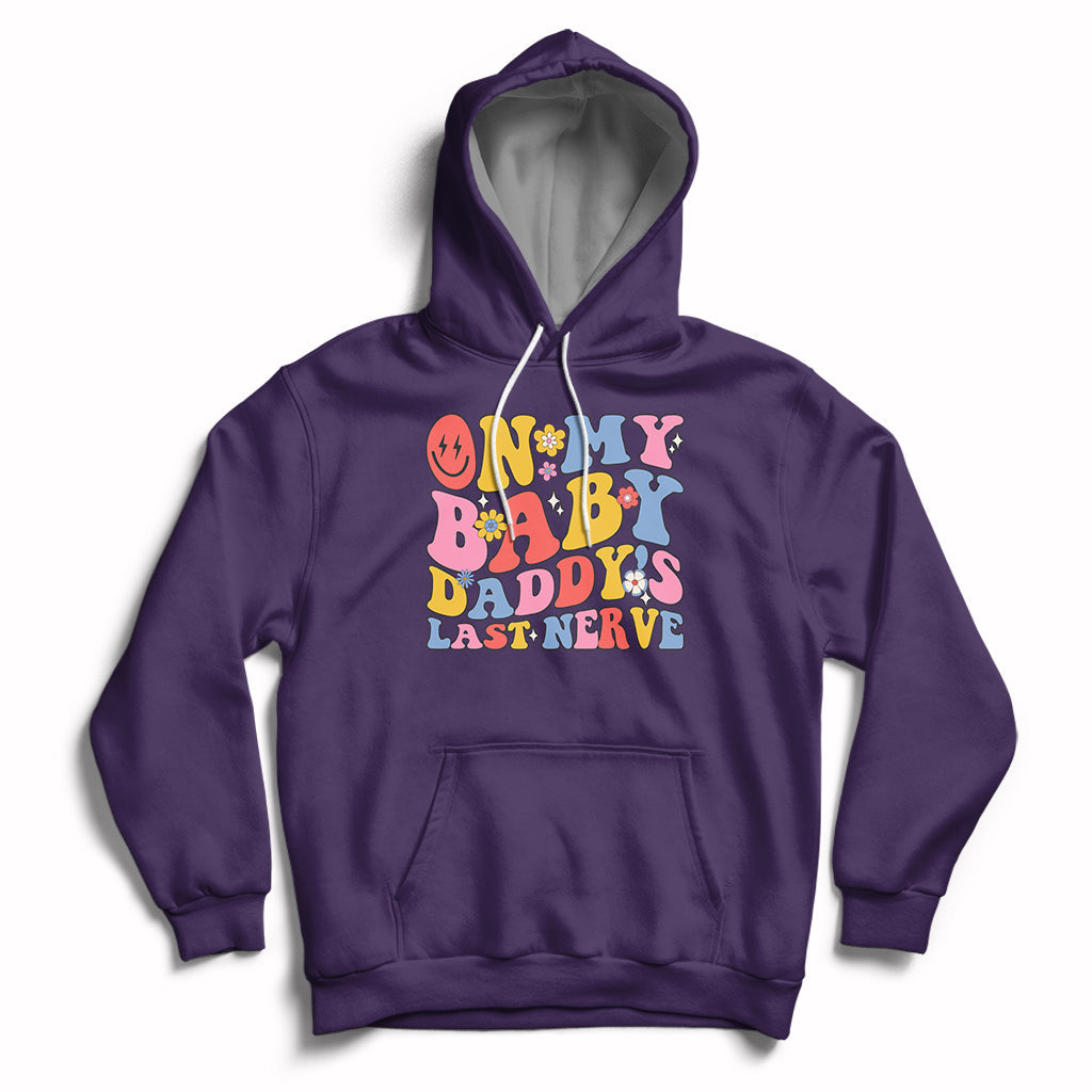 Funny On My Baby Daddy's Last Nerve Groovy Smile Hoodie - Wonder Print Shop
