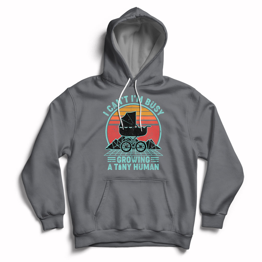 Retro I Can't I'm Busy Growing A Human First Mother's Day Pregnancy Announcement Stroller Hoodie - Wonder Print Shop