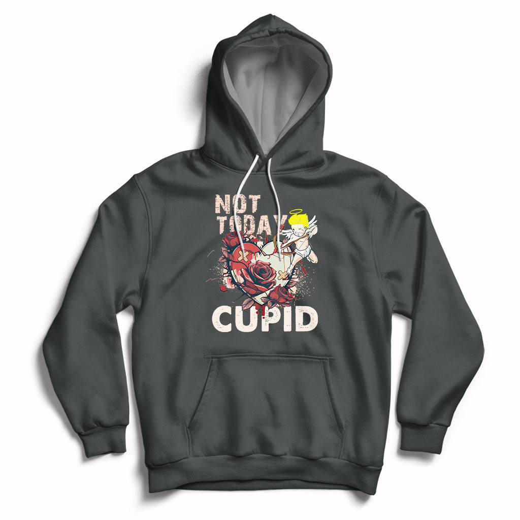 Not Today Cupid Funny Anti Valentine's Day Self-love Hoodie - Wonder Print Shop