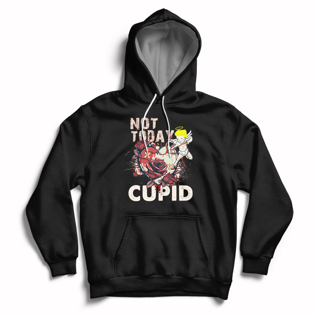 Not Today Cupid Funny Anti Valentine's Day Self-love Hoodie - Wonder Print Shop