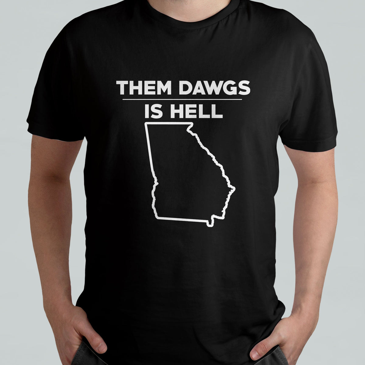Funny Them Dawgs Is Hell Georgia Sarcasm T Shirt - Wonder Print Shop