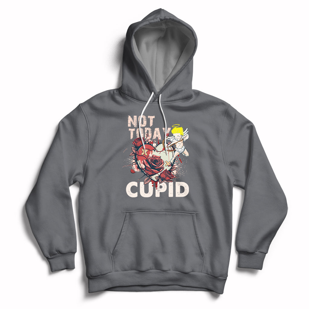 Not Today Cupid Funny Anti Valentine's Day Self-love Hoodie - Wonder Print Shop
