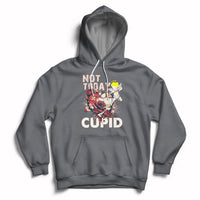 Not Today Cupid Funny Anti Valentine's Day Self-love Hoodie - Wonder Print Shop