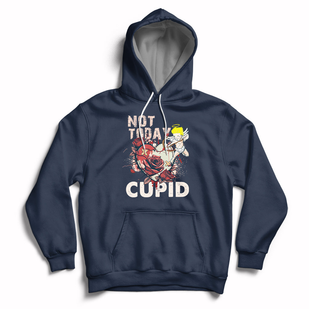 Not Today Cupid Funny Anti Valentine's Day Self-love Hoodie - Wonder Print Shop