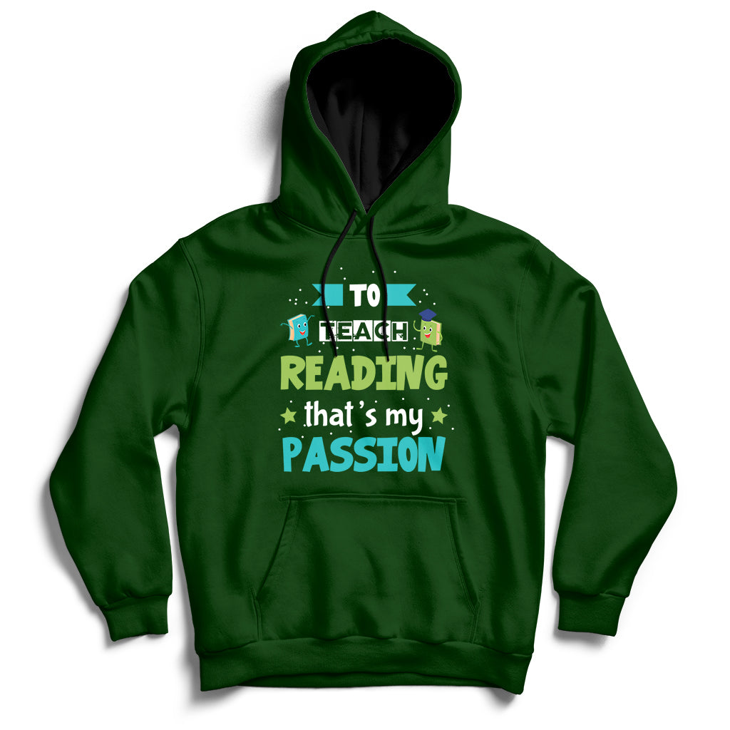 To Teach Reading That's My Passion Hoodie - Wonder Print Shop