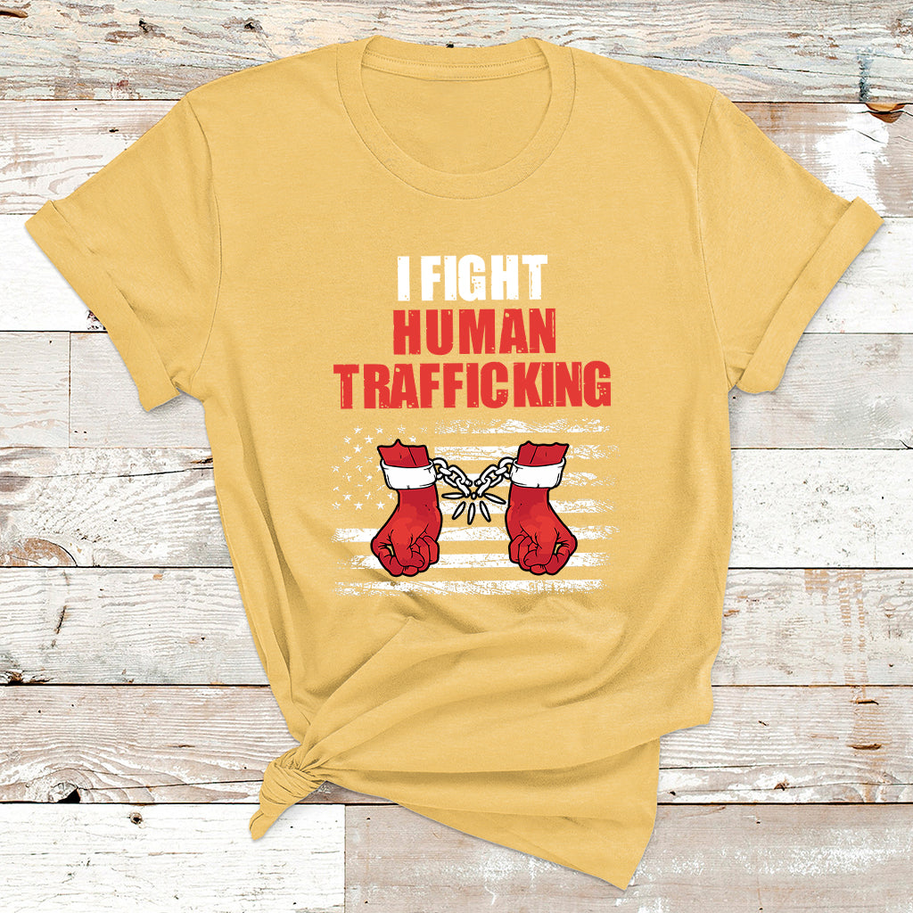 I Fight Human Trafficking End Human Trafficking Not For Sale T Shirt - Wonder Print Shop