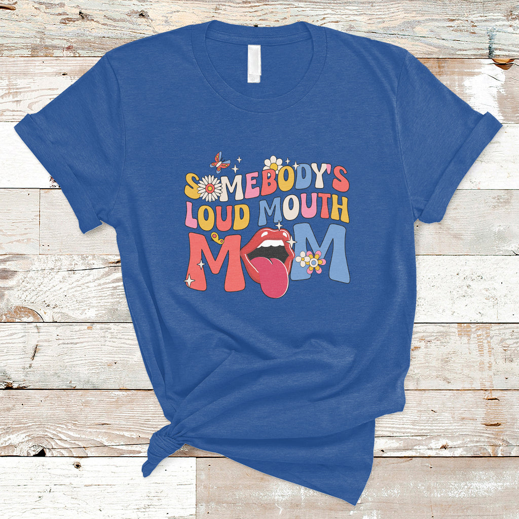 Somebody's Loud Mouth Mom Funny Screaming Mouth T-Shirt - Wonder Print Shop