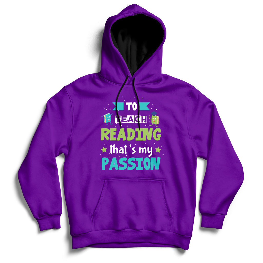 To Teach Reading That's My Passion Hoodie - Wonder Print Shop