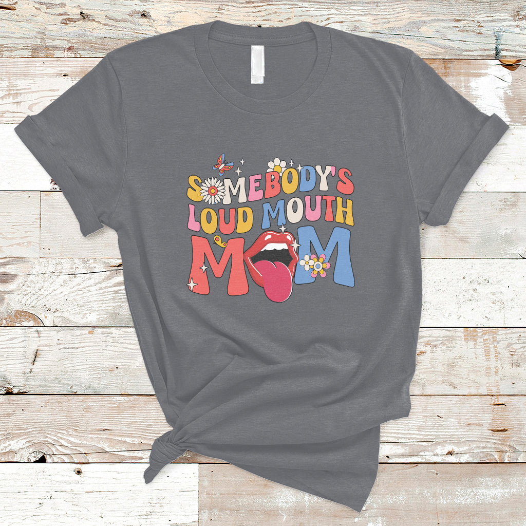 Somebody's Loud Mouth Mom Funny Screaming Mouth T-Shirt - Wonder Print Shop