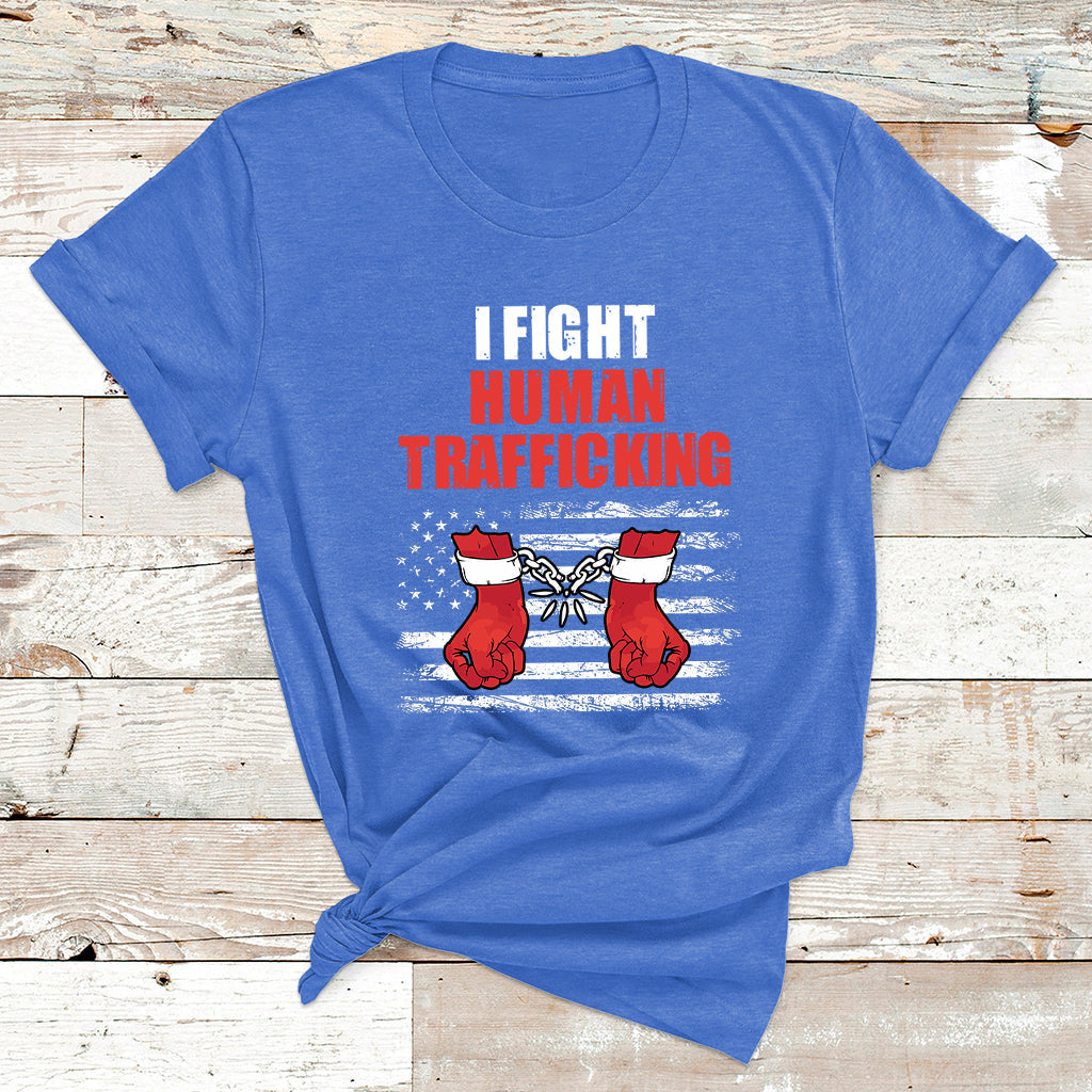 I Fight Human Trafficking End Human Trafficking Not For Sale T Shirt - Wonder Print Shop