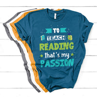 To Teach Reading That's My Passion T Shirt - Wonder Print Shop