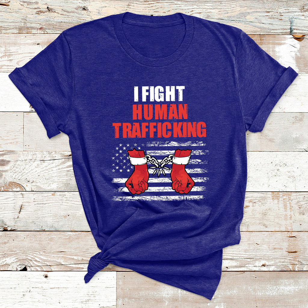 I Fight Human Trafficking End Human Trafficking Not For Sale T Shirt - Wonder Print Shop
