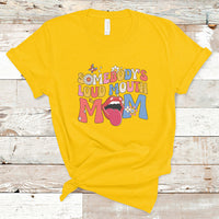 Somebody's Loud Mouth Mom Funny Screaming Mouth T-Shirt - Wonder Print Shop