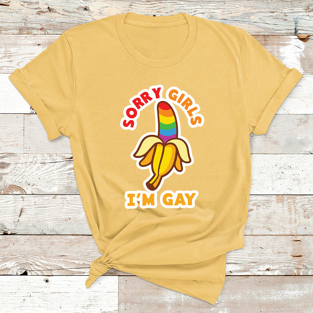 Sorry Girls I'm Gay Rainbow Banana LGBT Pride For Mens T Shirt - Wonder Print Shop