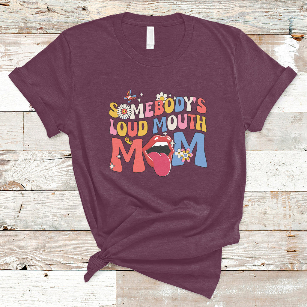Somebody's Loud Mouth Mom Funny Screaming Mouth T-Shirt - Wonder Print Shop