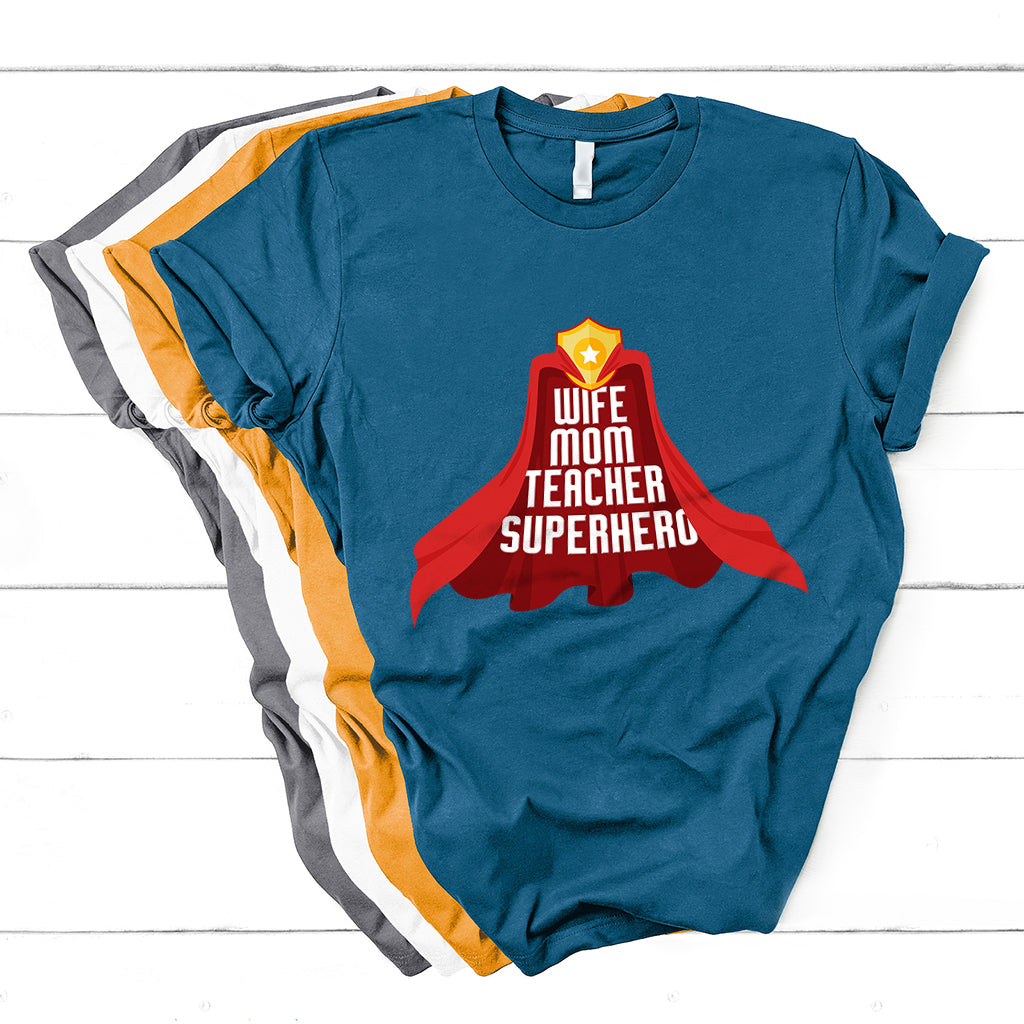 Wife Mom Teacher Superhero Mothers Day Educator Outfit T Shirt - Wonder Print Shop