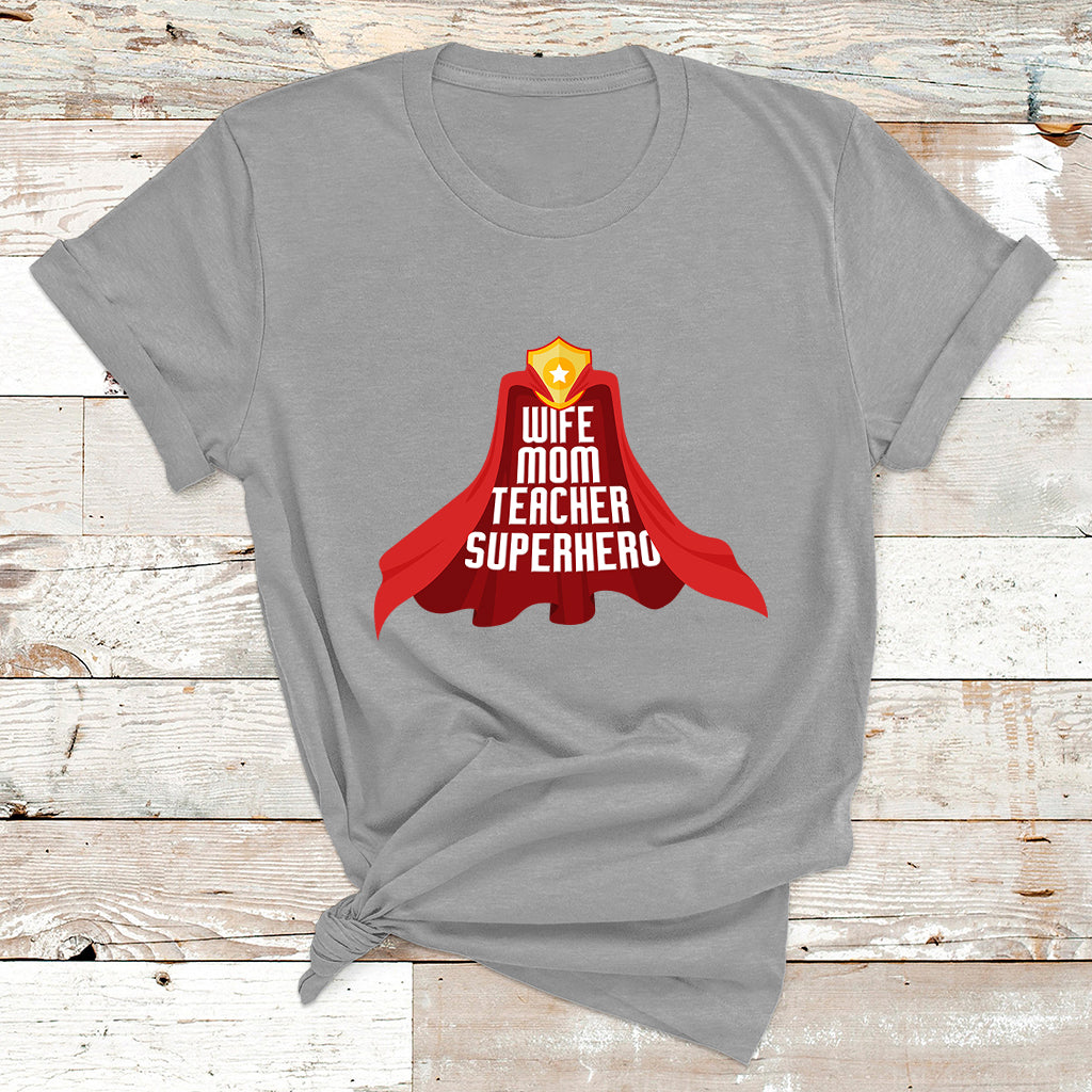 Wife Mom Teacher Superhero Mothers Day Educator Outfit T Shirt - Wonder Print Shop