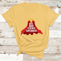 Wife Mom Teacher Superhero Mothers Day Educator Outfit T Shirt - Wonder Print Shop
