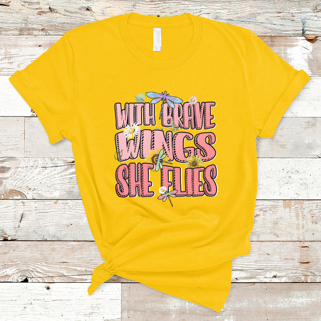 With Brave Wings She Flies Motivational Aesthetic Dragonfly T Shirt - Wonder Print Shop