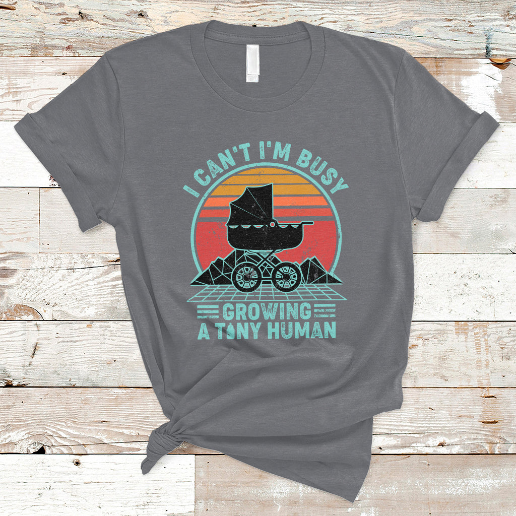 Retro I Can't I'm Busy Growing A Human First Mother's Day Pregnancy Announcement Stroller T Shirt - Wonder Print Shop