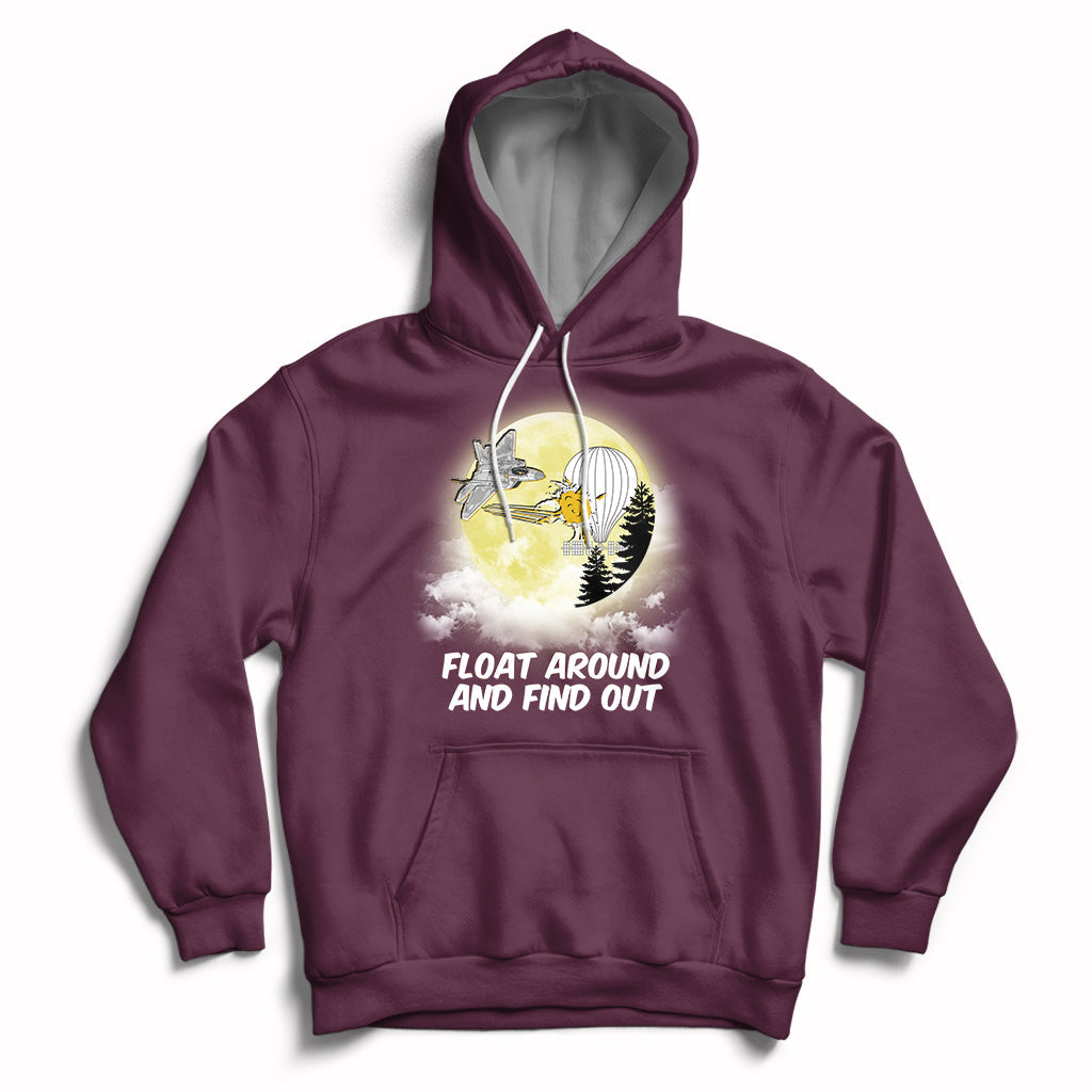 Float Around Find Out Funny Chinese Spy Balloon Political Hoodie - Wonder Print Shop