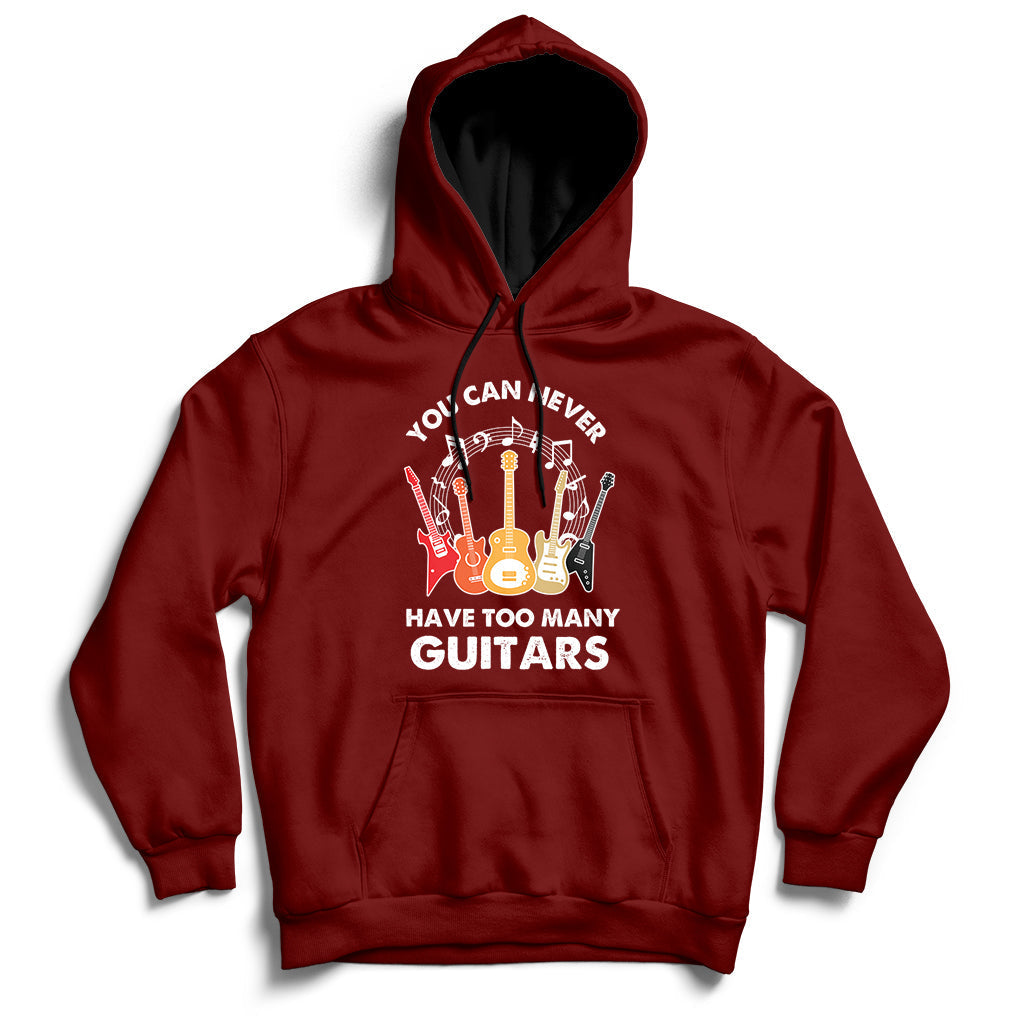 Bass Musican Pick You Can Never Have Too Many Guitars Hoodie - Wonder Print Shop