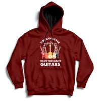 Bass Musican Pick You Can Never Have Too Many Guitars Hoodie - Wonder Print Shop