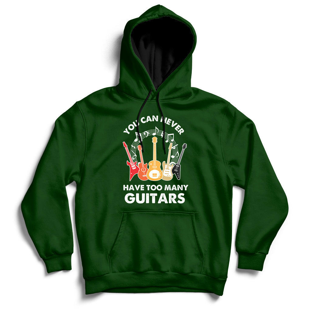 Bass Musican Pick You Can Never Have Too Many Guitars Hoodie - Wonder Print Shop