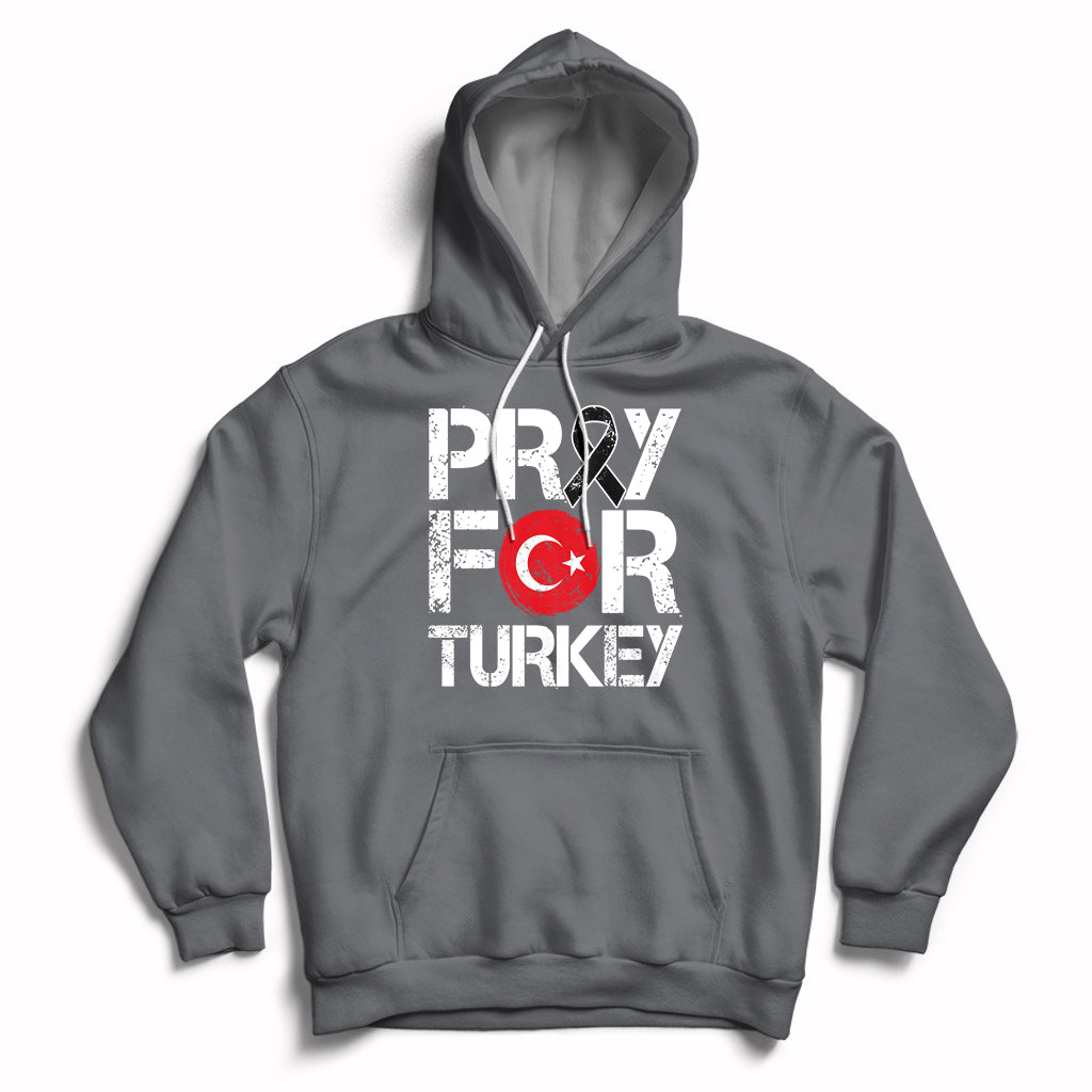 Pray For Turkey Turkey Stay Strong We Are With You Hoodie - Wonder Print Shop