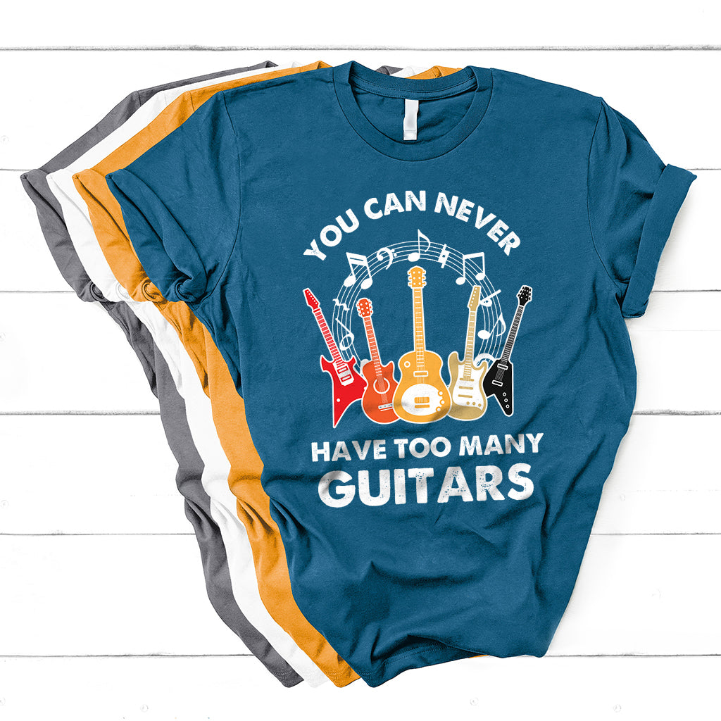 Bass Musican Pick You Can Never Have Too Many Guitars T Shirt - Wonder Print Shop