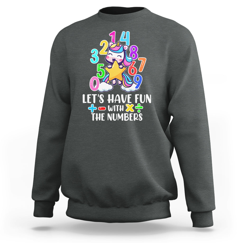 Let's Have Fun With The Numbers Happy Math Day Number Day Cute Unicorn Custome School Kids Sweatshirt - Wonder Print Shop