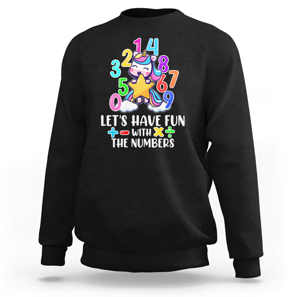 Let's Have Fun With The Numbers Happy Math Day Number Day Cute Unicorn Custome School Kids Sweatshirt - Wonder Print Shop
