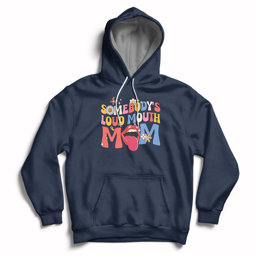 Somebody's Loud Mouth Mom Funny Screaming Mouth Hoodie - Wonder Print Shop