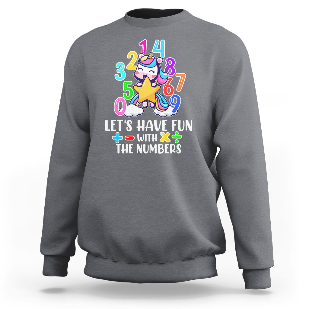 Let's Have Fun With The Numbers Happy Math Day Number Day Cute Unicorn Custome School Kids Sweatshirt - Wonder Print Shop