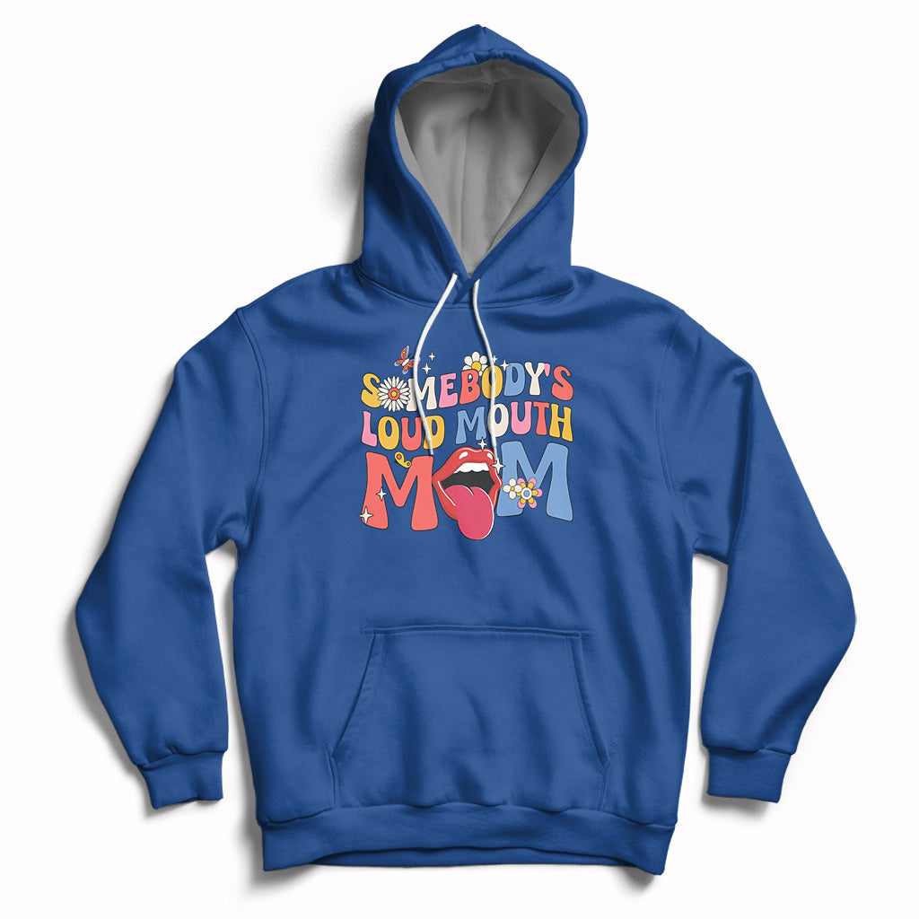 Somebody's Loud Mouth Mom Funny Screaming Mouth Hoodie - Wonder Print Shop