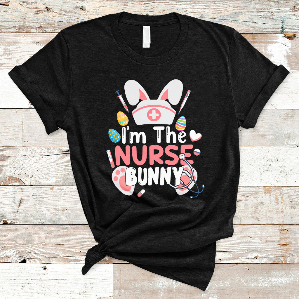 Cute Bunnies Happy Easter I'm The Nurse Bunny Nursing Nurse T Shirt - Wonder Print Shop