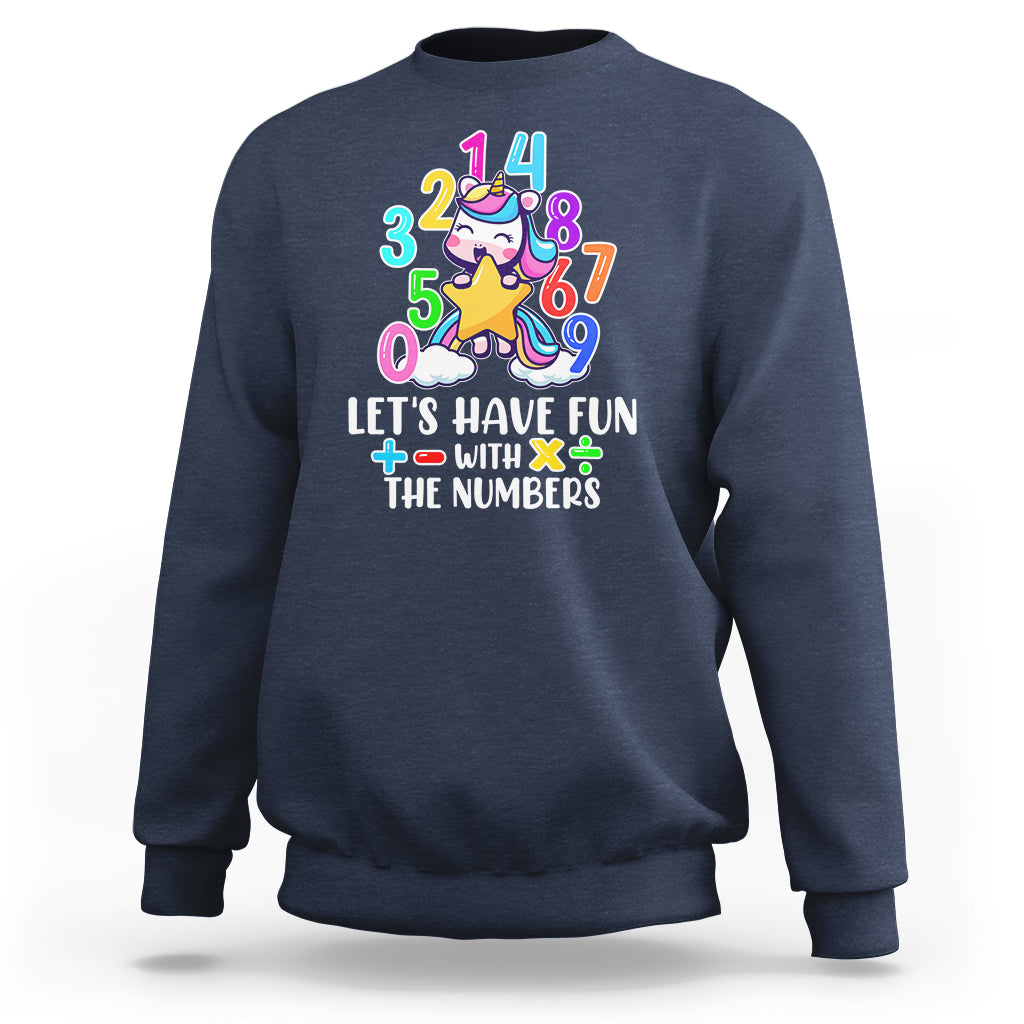 Let's Have Fun With The Numbers Happy Math Day Number Day Cute Unicorn Custome School Kids Sweatshirt - Wonder Print Shop