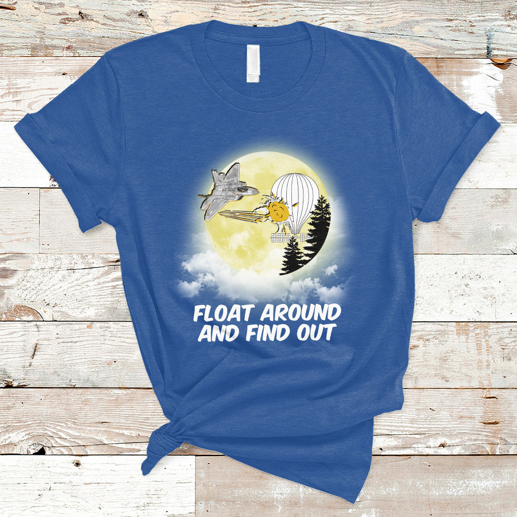 Float Around Find Out Funny Chinese Spy Balloon Political T Shirt - Wonder Print Shop