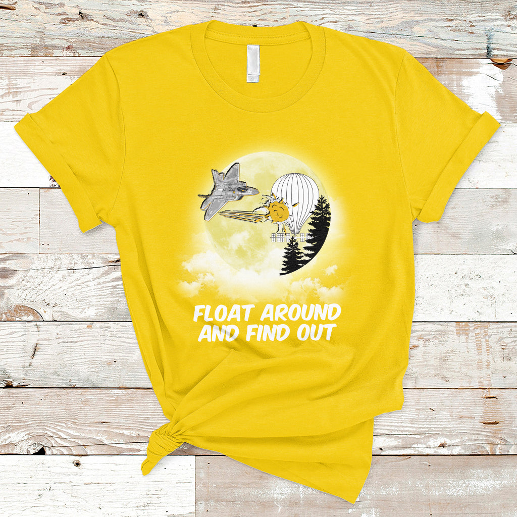Float Around Find Out Funny Chinese Spy Balloon Political T Shirt - Wonder Print Shop