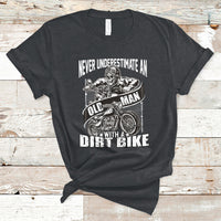 Funny Never Underestimate An Old Man With A Dirt Bike Biker T-Shirt - Wonder Print Shop