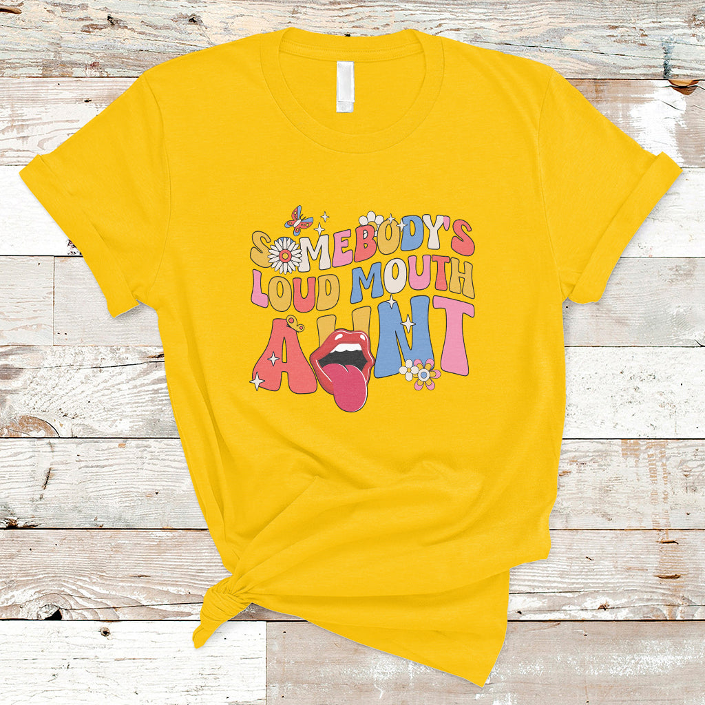 Somebody's Loud Mouth Aunt Funny Screaming Mouth T-Shirt - Wonder Print Shop