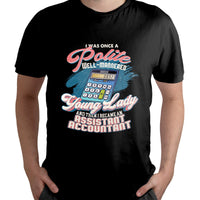 I Was Once a Polite Well-Mannered Young Lady, Assistant Accountant T Shirt - Wonder Print Shop