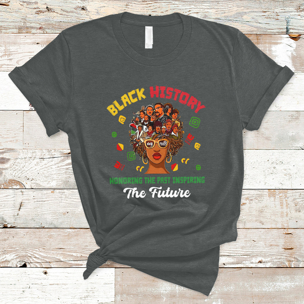 Black History Month Honoring The Past Inspiring The Future T-Shirt - Wonder Print Shop
