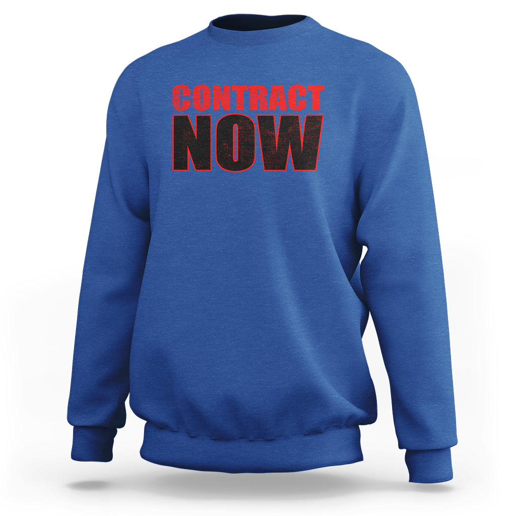 Contract Now Fair Contract Now Sweatshirt - Wonder Print Shop