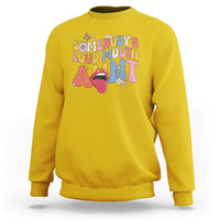 Somebody's Loud Mouth Aunt Funny Screaming Mouth Sweatshirt - Wonder Print Shop